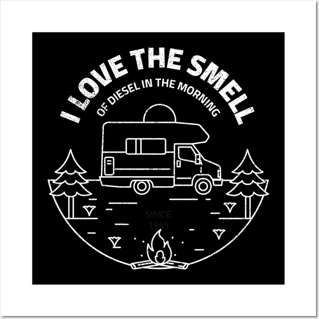 I Love The Smell Of Diesel In The Morning Great Gift For Truck Lovers Wall Art by Art master